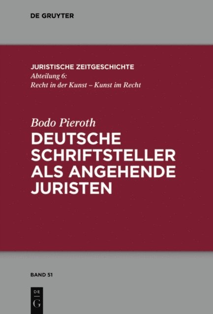 Bodo Pieroth - Deutsche Schriftsteller als angehende Juristen, E-bok