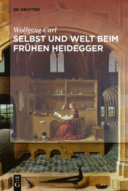 Wolfgang Carl - Welt und Selbst beim frühen Heidegger, E-bok