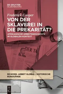 Frederick Cooper, Felicitas Hentschke, Andreas Eckert - Von der Sklaverei in die Prekarität?, Häftad. Tillgänglighet: Tillfälligt slut