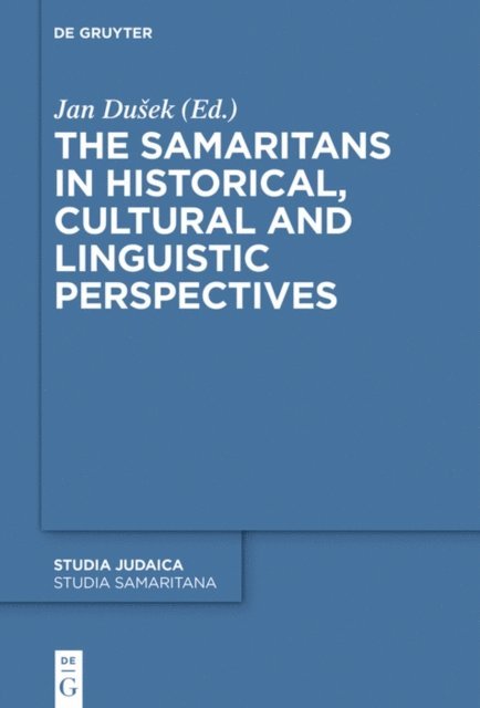Jan Dusek - Samaritans in Historical, Cultural and Linguistic Perspectives, E-bok