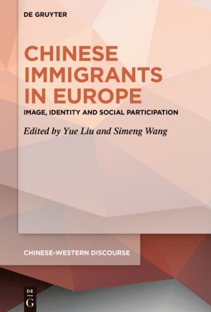 Simeng Wang, Yue Liu - Chinese Immigrants in Europe, E-bok
