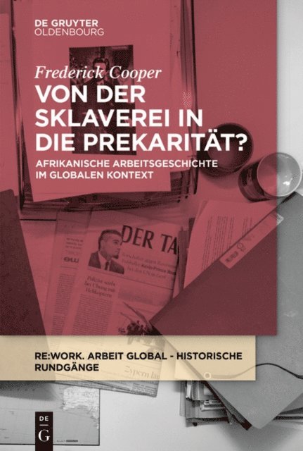 Frederick Cooper, Andreas Eckert, Felicitas Hentschke - Von der Sklaverei in die Prekarität?, E-bok