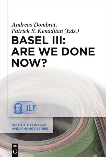 Patrick S. Kenadjian, Andreas Dombret - Basel III: Are We Done Now?, E-bok