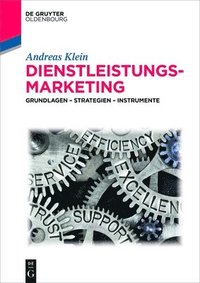 Dienstleistungsmarketing: Grundlagen - Strategien - Instrumente