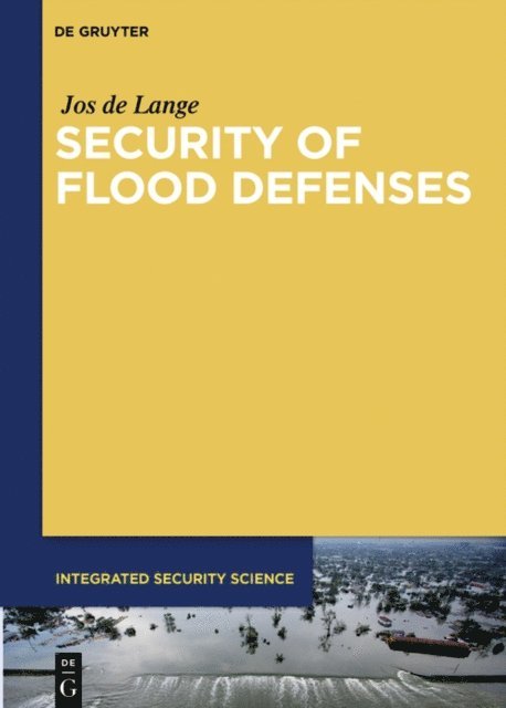 Jos de Lange - Security of Flood Defenses, E-bok