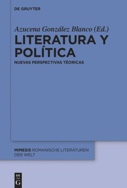 Azucena Gonzalez Blanco - Literatura y politica, E-bok