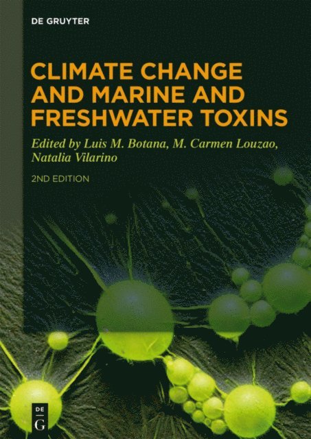 Natalia Vilarino, M. Carmen Louzao, Luis M. Botana - Climate Change and Marine and Freshwater Toxins, E-bok