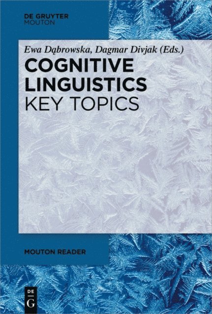 Dagmar Divjak, Ewa Dabrowska - Cognitive Linguistics - Key Topics, E-bok
