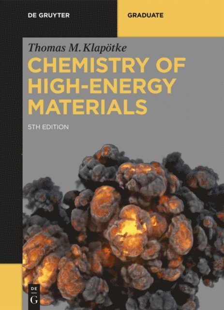Thomas M. Klapotke - Chemistry of High-Energy Materials, E-bok
