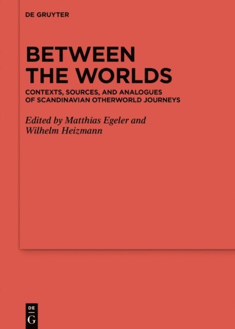 Wilhelm Heizmann, Matthias Egeler - Between the Worlds, E-bok