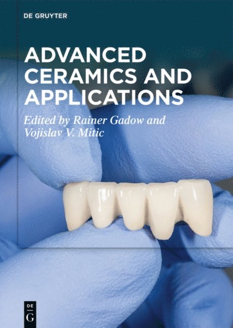Vojislav V. Mitic, Rainer Gadow - Advanced Ceramics and Applications, E-bok