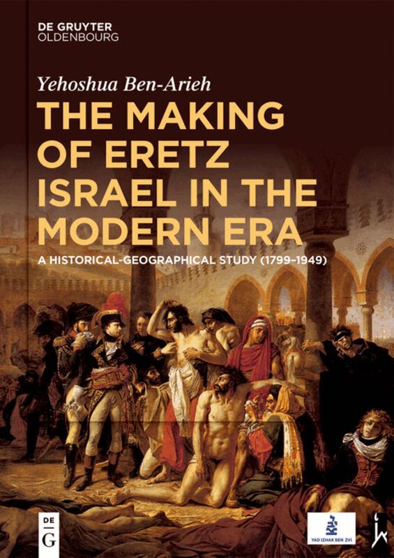 Yehoshua Ben-Arieh - Making of Eretz Israel in the Modern Era, Inbunden. Tillgänglighet: Tillfälligt slut