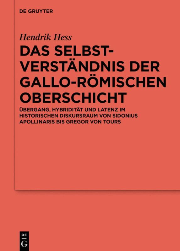 Hendrik Hess - Selbstverständnis der gallo-römischen Oberschicht, Inbunden