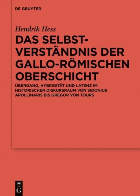 Hendrik Hess - Das Selbstverständnis der gallo-römischen Oberschicht, E-bok