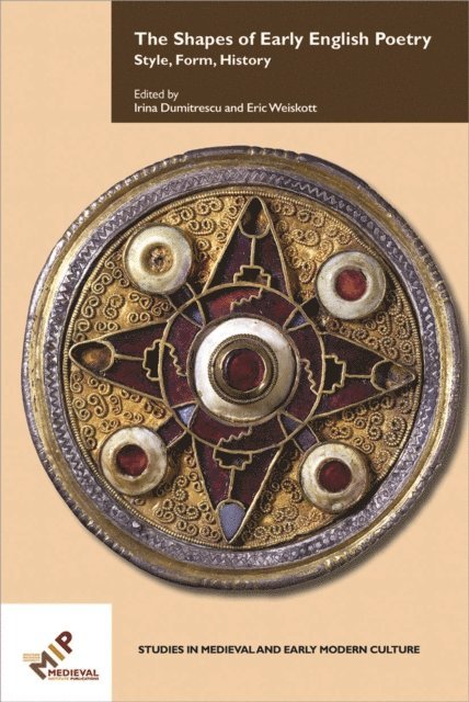 Irina Dumitrescu, Eric Weiskott - Shapes of Early English Poetry, E-bok