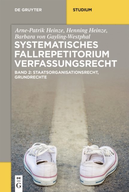 Barbara von Gayling-Westphal, Henning Heinze, Arne-Patrik Heinze - Systematisches Fallrepetitorium Verfassungsrecht, E-bok. Tillgänglighet: Lägg i varukorg