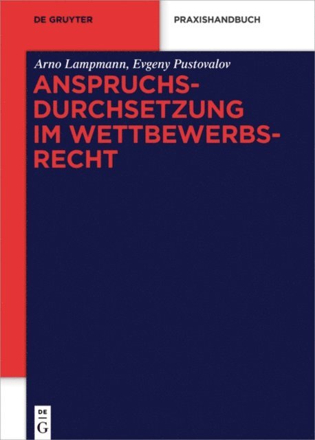 Evgeny Pustovalov, Arno Lampmann - Anspruchsdurchsetzung im Wettbewerbsrecht, E-bok. Tillgänglighet: Lägg i varukorg