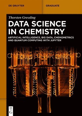 Data Science in Chemistry av Thorsten Gressling