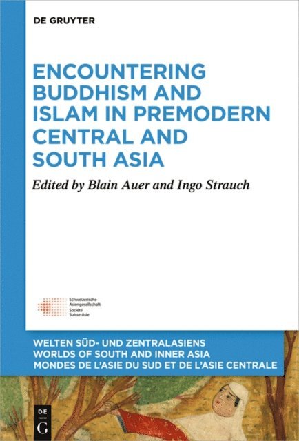 Ingo Strauch, Blain Auer - Encountering Buddhism and Islam in Premodern Central and South Asia, E-bok