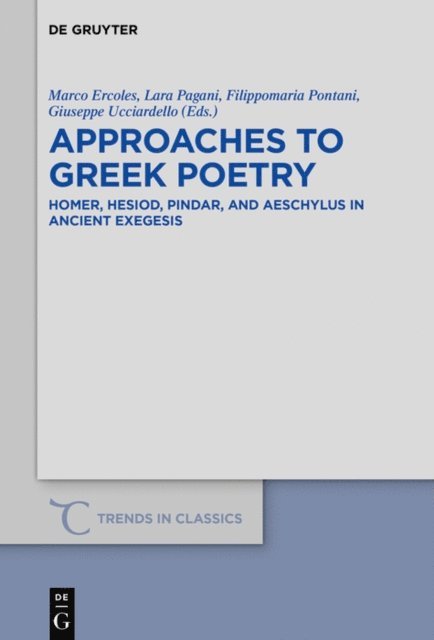 Giuseppe Ucciardello, Filippomaria Pontani, Lara Pagani, Marco Ercoles - Approaches to Greek Poetry, E-bok