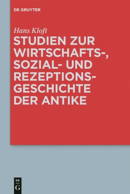 Hans Kloft - Studien zur Wirtschafts-, Sozial- und Rezeptionsgeschichte der Antike, E-bok