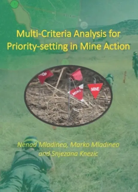 Snjezana Knezic, Marko Mladineo, Nenad Mladineo - Multi-Criteria Analysis for Priority-setting in Mine Action, E-bok. Tillgänglighet: Lägg i varukorg