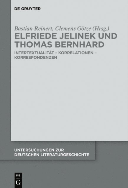 Clemens Gotze, Bastian Reinert - Elfriede Jelinek und Thomas Bernhard, E-bok