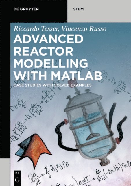 Vincenzo Russo, Riccardo Tesser - Advanced Reactor Modeling with MATLAB, E-bok