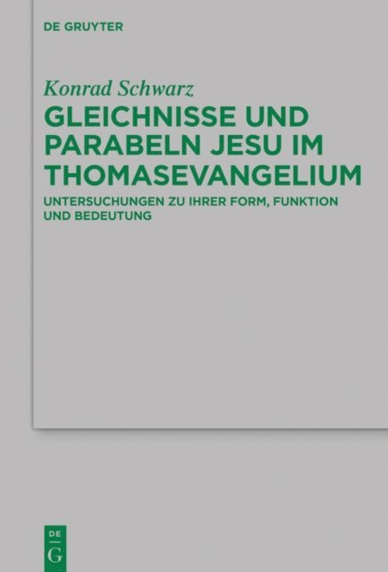 Konrad Schwarz - Gleichnisse und Parabeln Jesu im Thomasevangelium, E-bok
