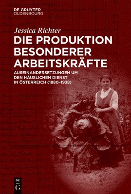 Jessica Richter - Die Produktion Besonderer Arbeitskräfte, Inbunden