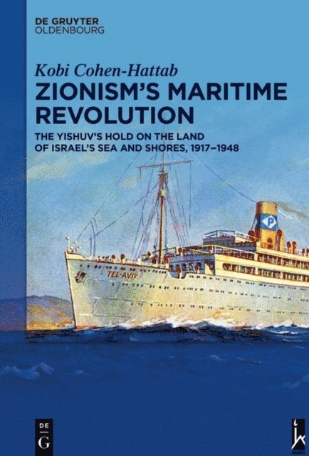 Kobi Cohen-Hattab - Zionism's Maritime Revolution, E-bok