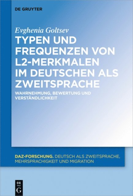 Evghenia Goltsev - Typen und Frequenzen von L2-Merkmalen im Deutschen als Zweitsprache, E-bok
