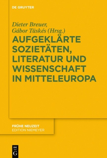 Gabor Tuskes, Dieter Breuer - Aufgeklärte Sozietäten, Literatur und Wissenschaft in Mitteleuropa, E-bok
