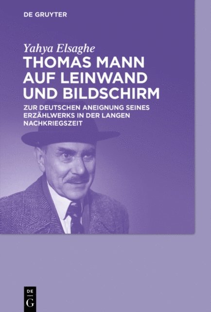 Yahya Elsaghe - Thomas Mann auf Leinwand und Bildschirm, E-bok. Tillgänglighet: Lägg i varukorg