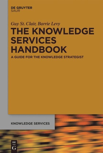 Barrie Levy, Guy St. Clair - Knowledge Services Handbook, E-bok
