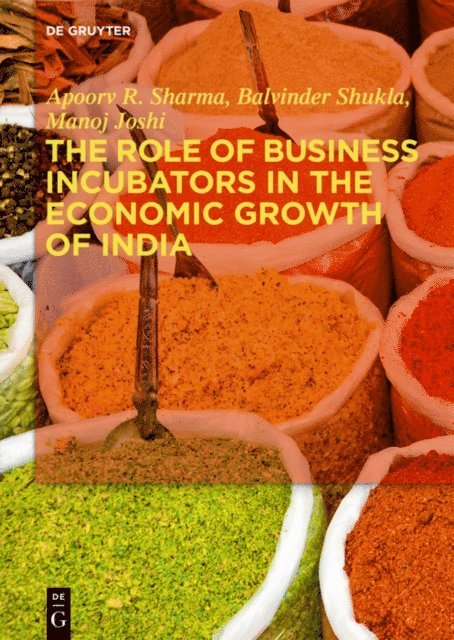 Manoj Joshi, Balvinder Shukla, Apoorv R. Sharma - Role of Business Incubators in the Economic Growth of India, E-bok