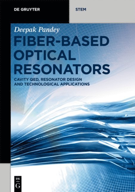 Deepak Pandey - Fiber-Based Optical Resonators, E-bok