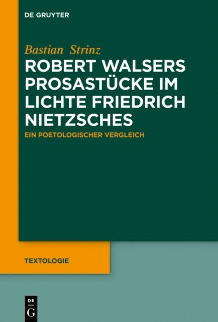 Bastian Strinz - Robert Walsers Prosastücke im Lichte Friedrich Nietzsches, E-bok