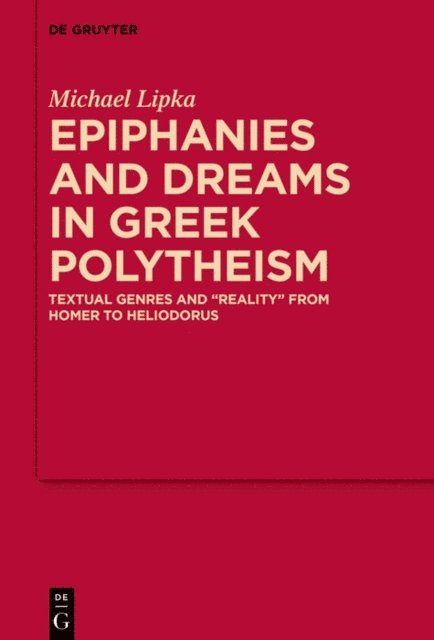 Michael Lipka - Epiphanies and Dreams in Greek Polytheism, E-bok