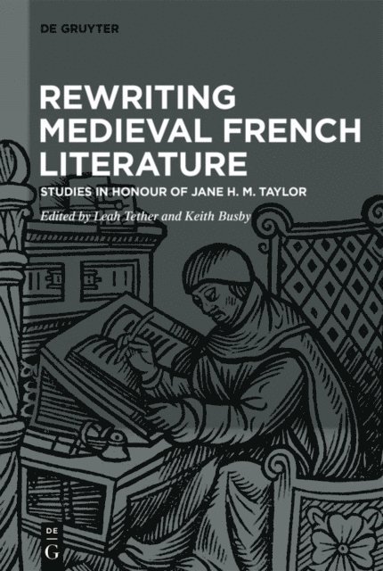 Keith Busby, Leah Tether - Rewriting Medieval French Literature, E-bok