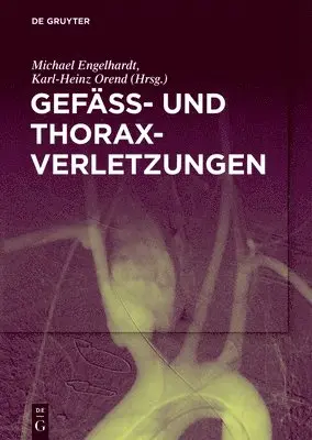 Michael Engelhardt, Karl-Heinz Orend - Gefäß- Und Thoraxverletzungen, Inbunden. Tillgänglighet: Tillfälligt slut