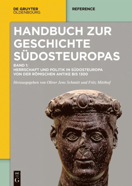 Oliver Jens Schmitt, Peter Schreiner, Fritz Mitthof - Herrschaft und Politik in Südosteuropa von der römischen Antike bis 1300, E-bok