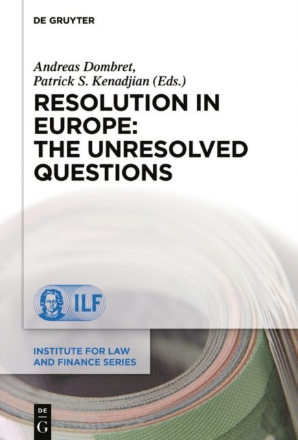 Patrick S. Kenadjian, Andreas Dombret - Resolution in Europe: The Unresolved Questions, E-bok
