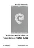Materielle Mediationen Im Franz�sisch-deutschen Dialog