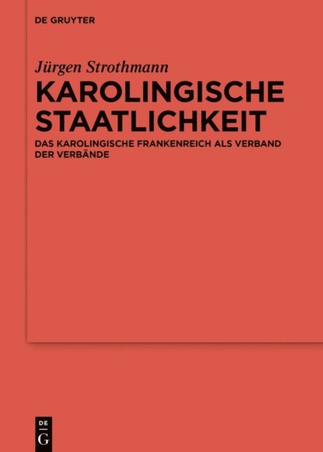 Jurgen Strothmann - Karolingische Staatlichkeit, E-bok