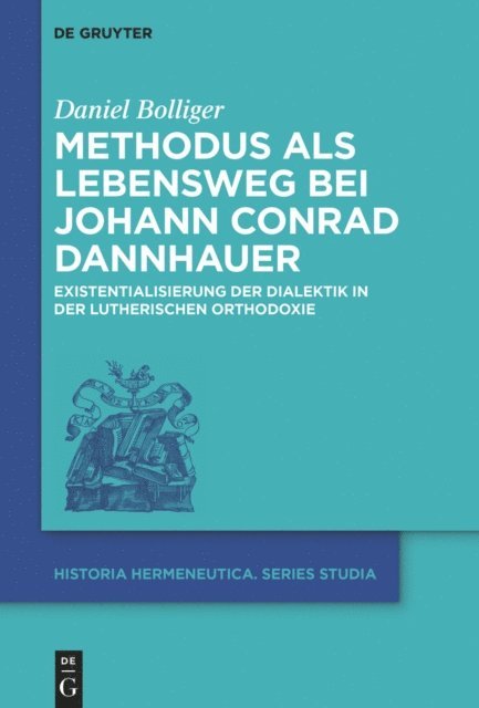 Daniel Bolliger - Methodus als Lebensweg bei Johann Conrad Dannhauer, E-bok