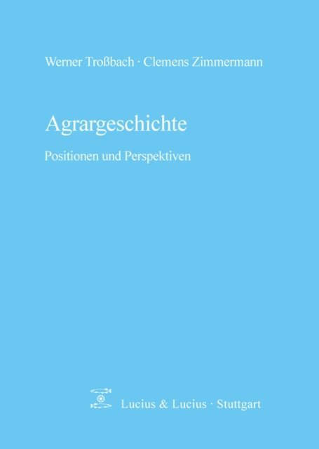 Clemens Zimmermann, Werner Trobach - Agrargeschichte, E-bok