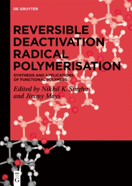 Jimmy Mays, Nikhil K. Singha - Reversible Deactivation Radical Polymerization, E-bok