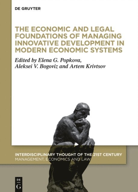 Artem Krivtsov, Aleksei V. Bogoviz, Elena G. Popkova - Economic and Legal Foundations of Managing Innovative Development in Modern Economic Systems, E-bok