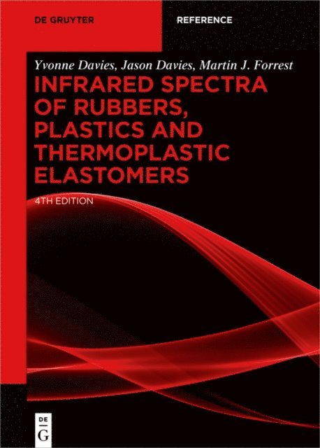 Martin J. Forrest, Jason Davies, Yvonne Davies - Infrared Spectra of Rubbers, Plastics and Thermoplastic Elastomers, E-bok